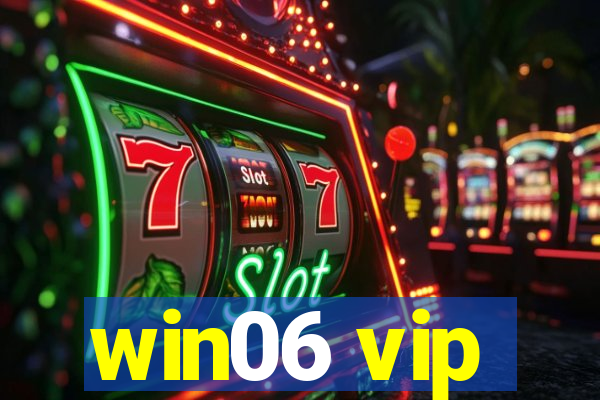 win06 vip